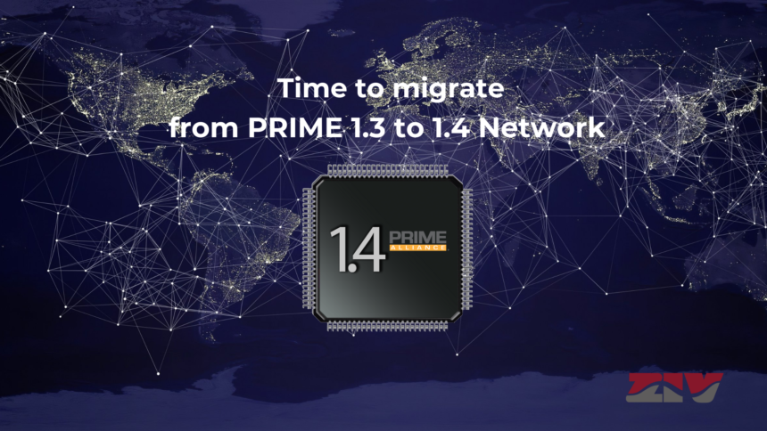 15 Dec – ZIV Webinar – Time to migrate from PRIME 1.3 to 1.4 network
