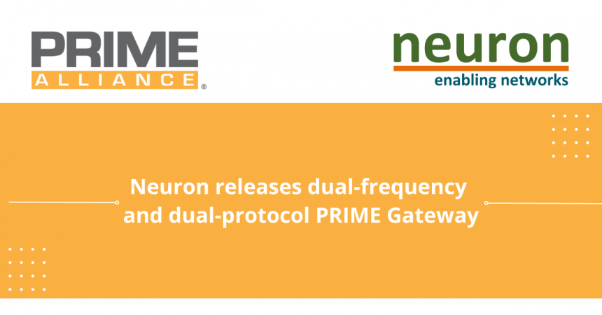Neuron releases dual-frequency and dual-protocol PRIME Gateway