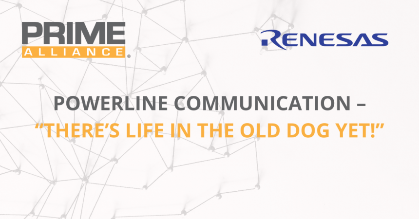 Renesas – Powerline Communication – “There’s life in the old dog yet!”