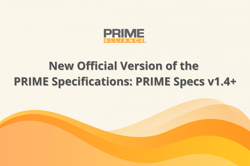 New Official Version of the PRIME Specifications: PRIME Specs v1.4+