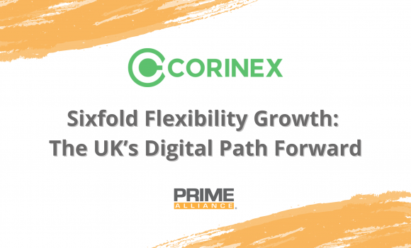 Corinex – Sixfold Flexibility Growth: The UK’s Digital Path Forward